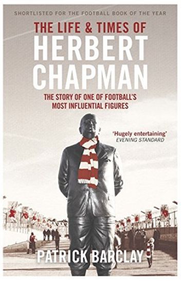 Life and Times of Herbert Chapman