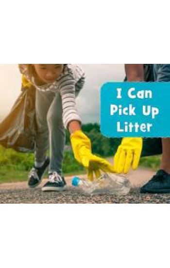 I Can Pick Up Litter