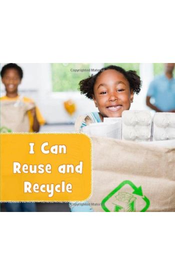 I Can Reuse and Recycle