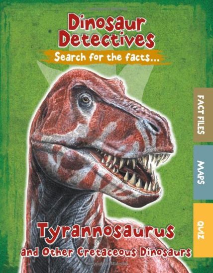 Tyrannosaurus and Other Cretaceous Dinosaurs
