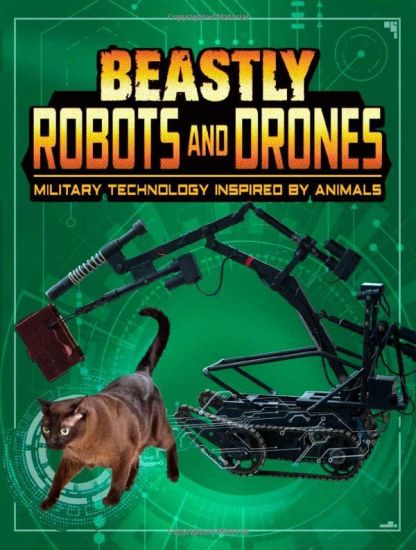 Beastly Robots and Drones