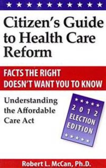 Citizen's Guide to Health Care Reform: Understanding the Affordable Care Act