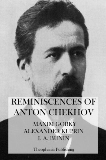 Reminiscences of Anton Chekhov
