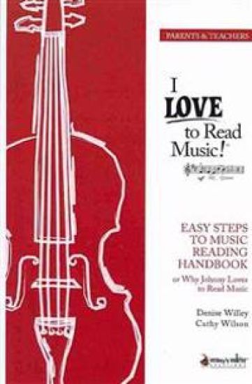 Easy Steps to Music Reading: Why Johnny Loves to Read Music