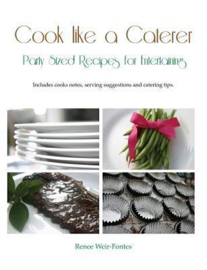 Cook like a Caterer: Party Sized Recipes for Entertaining and Catering. Over 240 party sized recipes suited for a variety of themes. Includ
