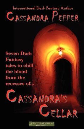 Cassandra's Cellar: ...You're not afraid of the dark, are you?
