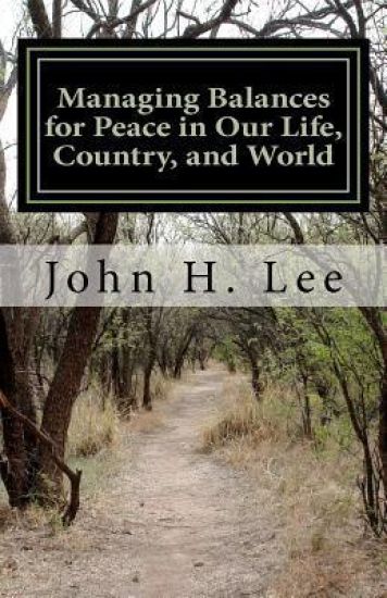 Managing Balances for Peace in Our Life, Country, and World: We can learn from recession, conflict, and war