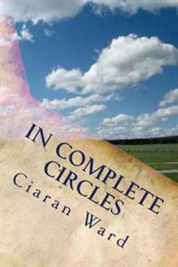 In Complete Circles: The Memoirs and Travels of an Ageing Schoolboy