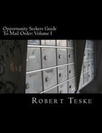 Opportunity Seekers Guide To Mail Order: Volume I