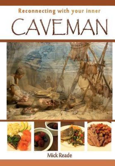 Reconnecting With Your Inner Caveman