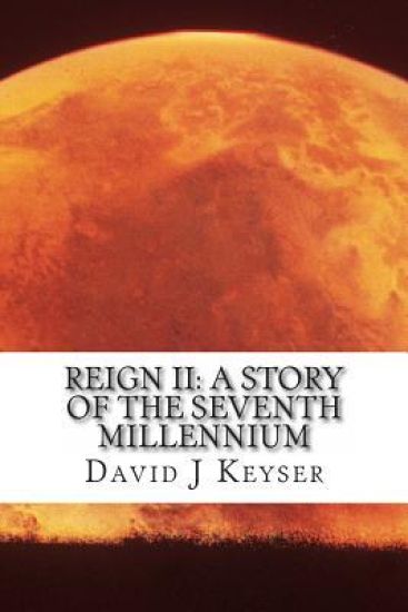 Reign II: A Story Of The Seventh Millennium