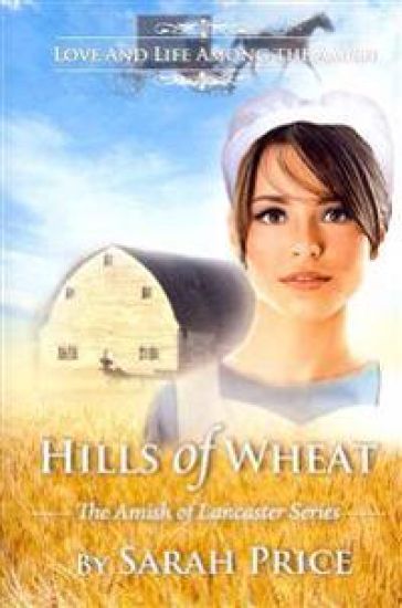 Hills of Wheat: The Amish of Lancaster