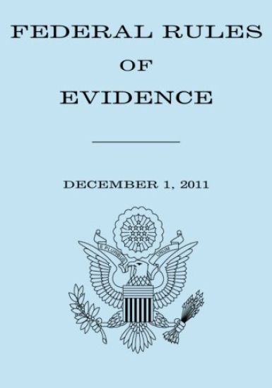 Federal Rules of Evidence: December 1, 2011