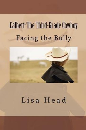Calbert: The Third-Grade Cowboy: Facing the Bully
