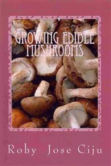 Growing Edible Mushrooms