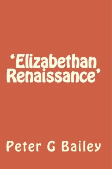 'Elizabethan Renaissance': Dreamland?