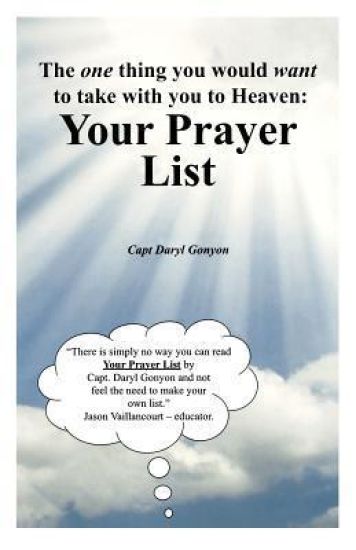 Your Prayer List: The one thing you would want to take with you to Heaven