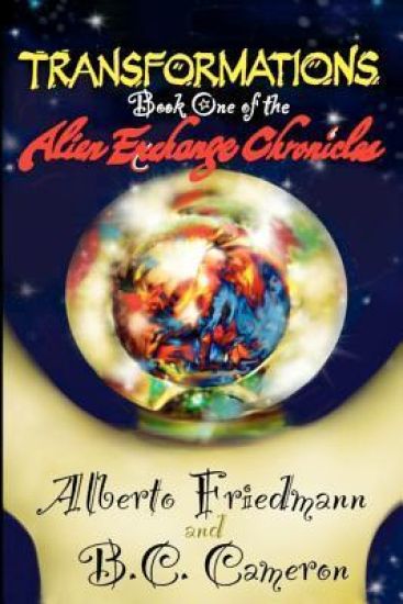 Transformations: Book One of the Alien Exchange Chronicles
