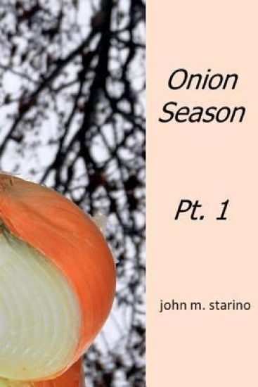 Onion Season: Pt. 1
