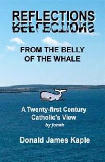 Reflections From the Belly of the Whale: A Twenty-first Century Catholic's View of Religion