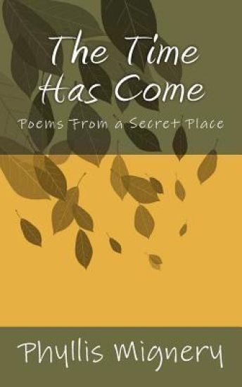 The Time Has Come: Poems From a Secret Place