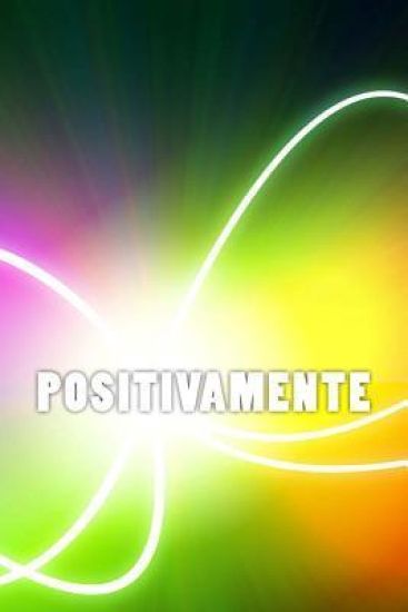 Positivamente