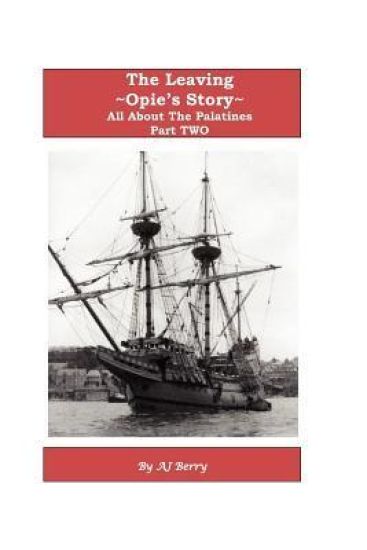 The Leaving, Opie's Story Part Two: All About The Palatines