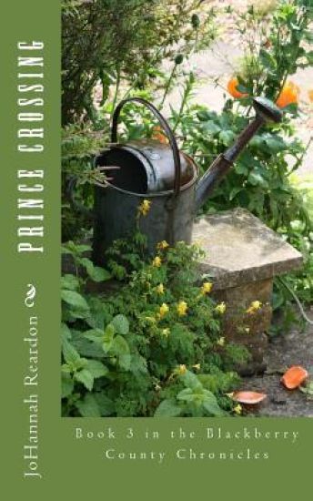 Prince Crossing: Book 3 of the Blackberry County Chronicles