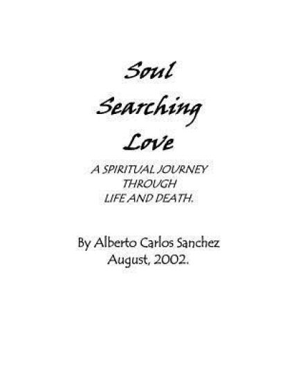 Soul Searching Love: A Spiritual Journey Through Life and Death.