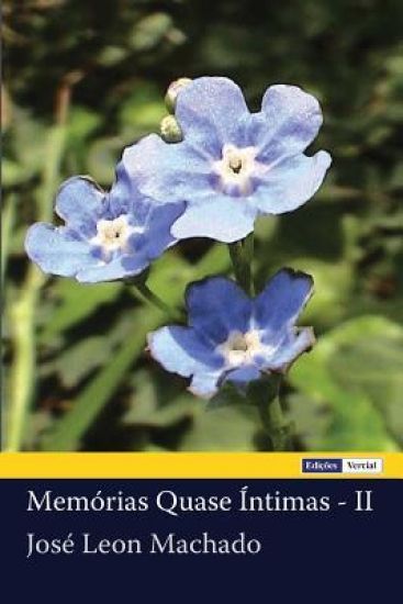 Memórias Quase Íntimas - II