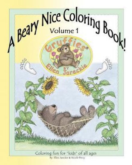 A Beary Nice Coloring Book - Volume 1: featuring the Gruffies(R) bears by artist Ellen Jareckie