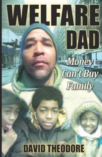 Welfare Dad 'money can't buy family'