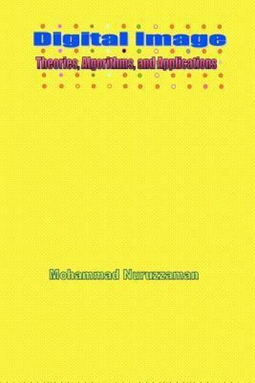 Digital Image: Theories, Algorithms, and Applications