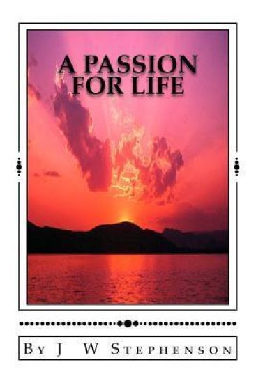 A Passion for Life
