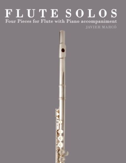Flute Solos: Four Pieces for Flute with Piano Accompaniment