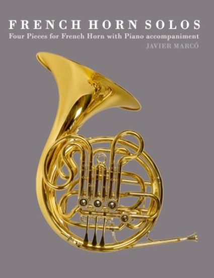 French Horn Solos: Four Pieces for French Horn with Piano Accompaniment