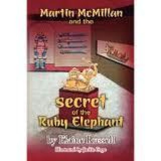 Martin McMillan and the Secret of the Ruby Elephant
