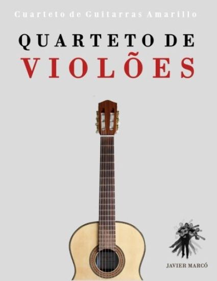 Quarteto de Violões: Cuarteto de Guitarras Amarillo