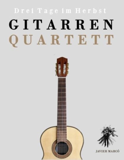 Gitarrenquartett: Drei Tage im Herbst
