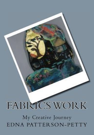 Fabrics Work My Creative Journey: A personal journey