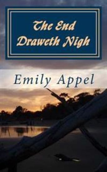 The End Draweth Nigh: A Drama of the Ages