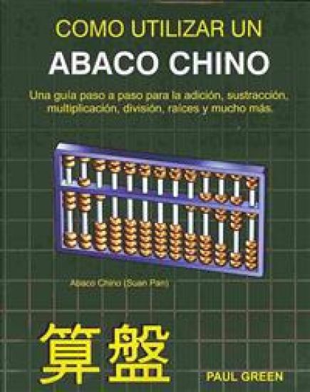 Cómo Utilizar Un Abaco Chino: (Edición en Español)