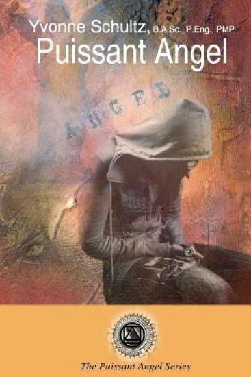 Puissant Angel: The story of an ordinary young woman who transforms into an extraordinarily powerful angel - a science fiction / paran