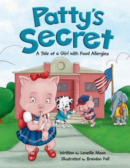 Patty's Secret: A Tale About Living with Food Allergies