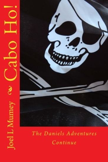 Cabo Ho!: The Daniels Adventures Continue