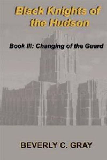 Black Knights of the Hudson Book III: Changing of the Guard