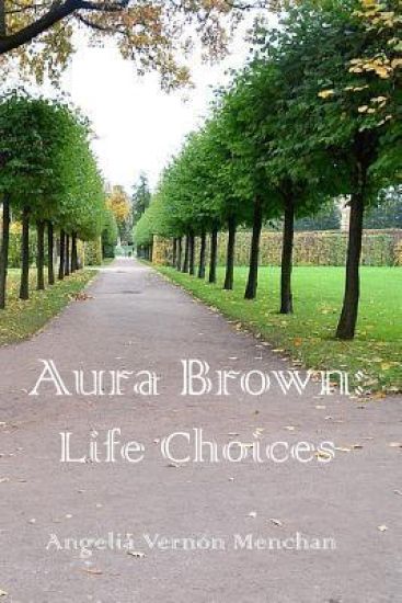 Aura Brown: Life CHOICES