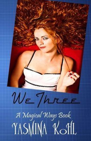 We Three: A Magical Ways Book