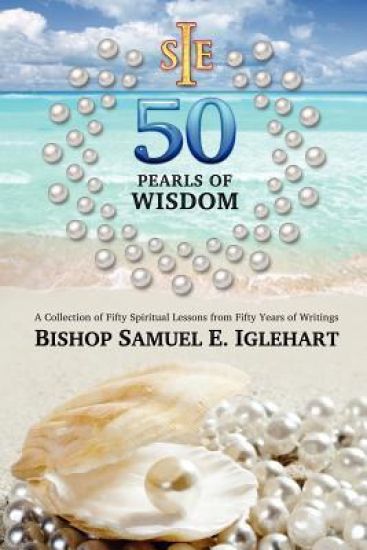 Fifty Pearls of Wisdom: A collection of Fifty Spiritual Lessons from Fifty Years of Writings