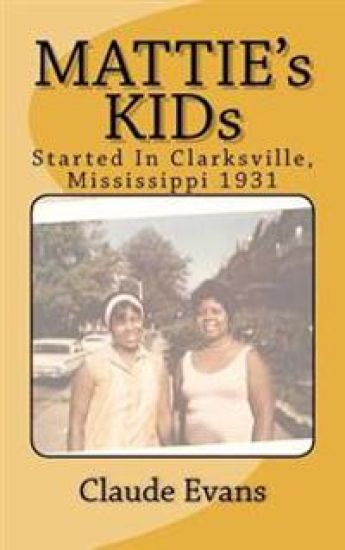 MATTIE's KIDs: Created In Clarkdale Mississippi 1931